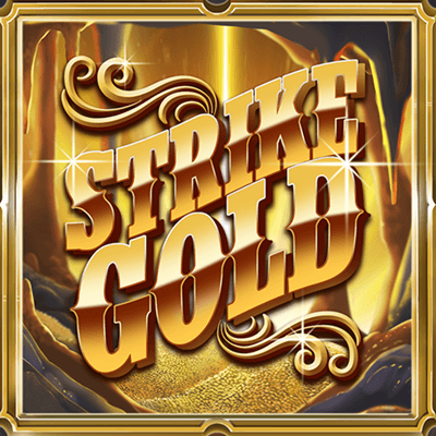 Strike Gold