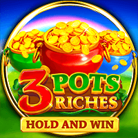 3 Pots Riches: Hold and Win