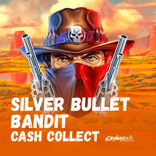 Silver Bullet Bandit: Cash Collect